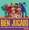 Bien Jugado (Good Game): Guía de Sesame Street (R) Para Tener Espíritu Deportivo (a Sesame Street (R) Guide to Being a Good Sport)