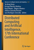 Distributed Computing and Artificial Intelligence, 17th International Conference