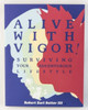 Alive with Vigor: Surviving Your Adventurous Lifestyle