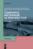 Cinematic Metaphor in Perspective : Reflections on a Transdisciplinary Framework
