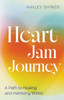 Heart Jam Journey: A Path to Healing and Harmony Within