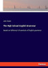 The High School English Grammar : Based on Whitney's Essentials of English Grammar