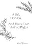 A Girl, Her Pen, And These Tear Stained Pages