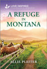 A Refuge in Montana: An Uplifting Inspirational Romance