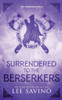 Surrendered to the Berserkers Discreet Edition