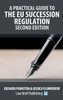 A Practical Guide to the EU Succession Regulation - Second Edition