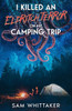 I Killed an Eldritch Terror on My Camping Trip