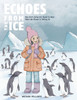 Echoes From the Ice: One Girl's Antarctic Quest to Hear What the Planet is Telling Us