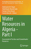 Water Resources in Algeria - Part I : Assessment of Surface and Groundwater Resources