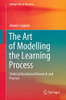 The Art of Modelling the Learning Process : Uniting Educational Research and Practice