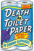 Death by Toilet Paper