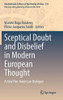 Sceptical Doubt and Disbelief in Modern European Thought : A New Pan-American Dialogue