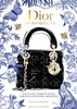 Dior in 50 Objects: The Iconic Fashion House Through Its Finest Creations