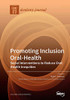 Promoting Inclusion Oral-Health : Social Interventions to Reduce Oral Health Inequities