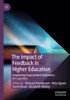 The Impact of Feedback in Higher Education : Improving Assessment Outcomes for Learners