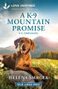 A K-9 Mountain Promise: An Uplifting Inspirational Romance Large Print