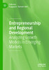 Entrepreneurship and Regional Development : Analyzing Growth Models in Emerging Markets