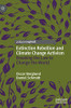Extinction Rebellion and Climate Change Activism : Breaking the Law to Change the World
