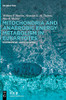 Mitochondria and Anaerobic Energy Metabolism in Eukaryotes : Biochemistry and Evolution