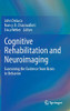 Cognitive Rehabilitation and Neuroimaging : Examining the Evidence from Brain to Behavior