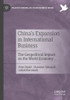China's Expansion in International Business : The Geopolitical Impact on the World Economy