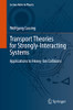 Transport Theories for Strongly-Interacting Systems : Applications to Heavy-Ion Collisions