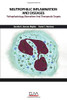 Neutrophilic Inflammation and Diseases: Pathophysiology, Biomarkers and Therapeutic Targets