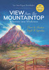 View from the Mountaintop : A Journey Into Wholeness: Poems to Awaken Insight & Inspiration