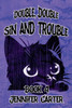 Double Double Sin and Trouble