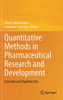 Quantitative Methods in Pharmaceutical Research and Development : Concepts and Applications