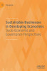 Sustainable Businesses in Developing Economies : Socio-Economic and Governance Perspectives