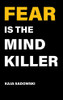 Fear is the Mind Killer : How to Build a Training Culture that Fosters Strength and Resilience