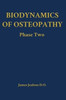 Biodynamics of Osteopathy Phase Two