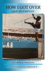 How I Got Over: Above the Bar from the Olympics to Medical Miracles