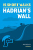 15 Short Walks Hadrian's Wall