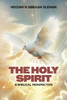The Holy Spirit: A Biblical Perspective