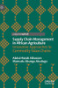 Supply Chain Management in African Agriculture : Innovative Approaches to Commodity Value Chains