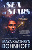 A Sea of Stars and Trouble