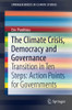 The Climate Crisis, Democracy and Governance : Transition in Ten Steps: Action Points for Governments