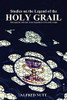 Studies on the Legend of the Holy Grail: With Especial Reference to the Hypothesis of Its Celtic Origin