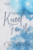 Kneel For Me