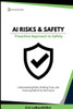 AI Risks and Safety: Understanding AI Risks, Building AI Trust, and Ensuring Safe AI use for the Future