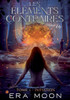 Les éléments contraires: Tome 1: Initiation