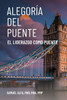 Alegoría del Puente - El Liderazgo Como Puente - Spanish Edition