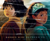 Barbed Wire Between Us