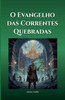 O Evangelho das Correntes Quebradas