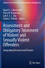 Assessment and Obligatory Treatment of Violent and Sexually Violent Offenders : Integrating Research and Practice