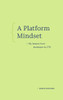 A Platform Mindset: My Lessons from Developer to CTO