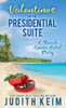 Valentine's Day In The Presidential Suite: A Beach House Hotel Story