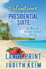 Valentine's Day In The Presidential Suite